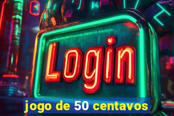 jogo de 50 centavos